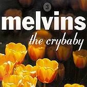 The Melvins : The Crybaby